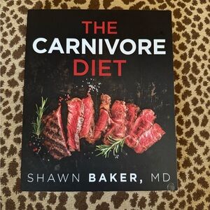 The Carnivore Diet by Shawn Baker, MD